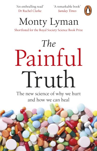 Cover for Monty Lyman · The Painful Truth: The new science of why we hurt and how we can heal (Paperback Book) (2022)