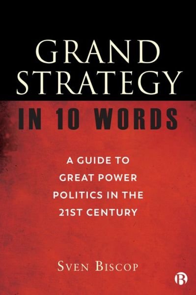 Cover for Sven Biscop · Grand Strategy in 10 Words (Hardcover Book) (2021)
