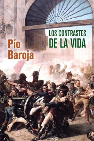 Cover for Pio Baroja · Los contrastes de la vida (Taschenbuch) (2016)