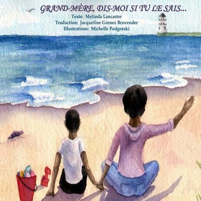 Cover for Rochelle O Thorpe · Grand-mere, dis-moi si tu le sais, ? (Paperback Book) (2016)