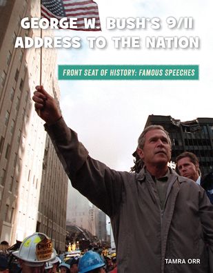 Cover for Tamra Orr · George W. Bush's 9/11 Address to the Nation (Book) (2020)