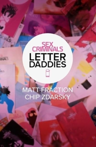 Cover for Matt Fraction · Sex Criminals: The Collected Letter Daddies (Pocketbok) (2024)