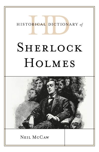 Cover for Neil McCaw · Historical Dictionary of Sherlock Holmes - Historical Dictionaries of Literature and the Arts (Taschenbuch) (2022)