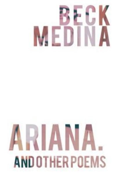 Cover for Beck Medina · Ariana., and Other Poems (Paperback Book) (2016)