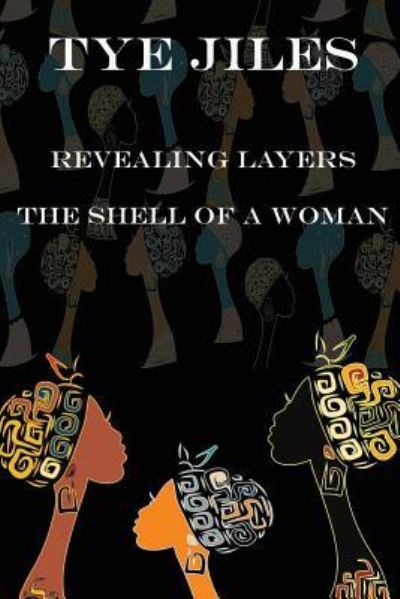 Cover for Tye Jiles · Revealing Layers (Paperback Book) (2016)