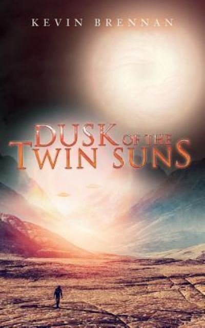 Cover for Kevin Brennan · Dusk of the Twin Suns (Pocketbok) (2017)