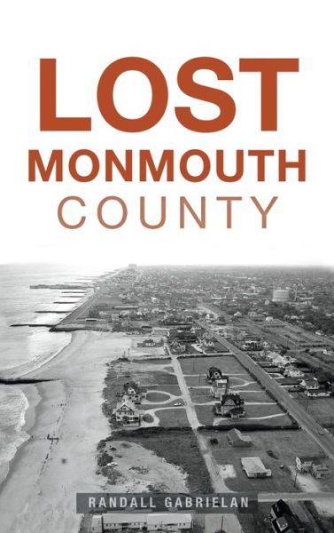 Cover for Randall Gabrielan · Lost Monmouth County (Hardcover bog) (2021)