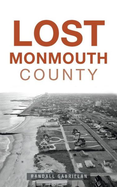 Cover for Randall Gabrielan · Lost Monmouth County (Inbunden Bok) (2021)