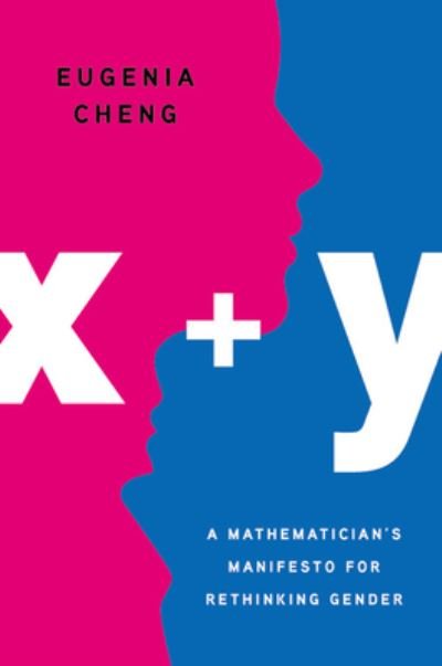 Cover for Eugenia Cheng · X + Y (Hardcover Book) (2020)