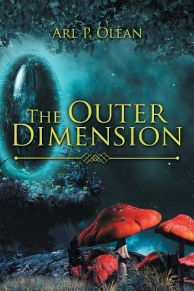 Cover for Arl P Olean · The Outer Dimension (Pocketbok) (2017)