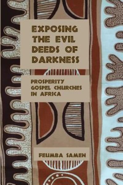 Cover for Feumba Samen · Exposing the Evil Deeds of Darkness (Paperback Book) (2017)