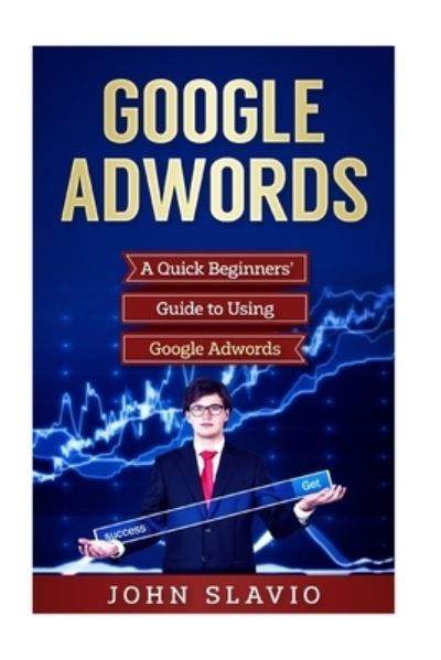 Cover for John Slavio · Google Adwords (Paperback Book) (2017)