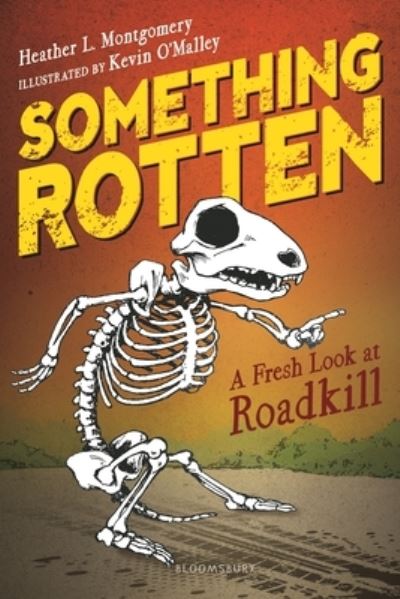 Cover for Heather L. Montgomery · Something Rotten A Fresh Look at Roadkill (Book) (2019)