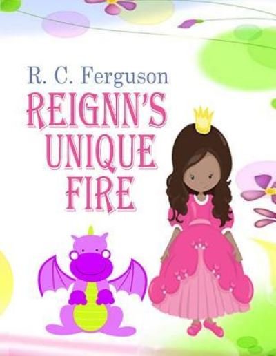 Cover for R C Ferguson · Reignn's Unique Fire (Taschenbuch) (2017)