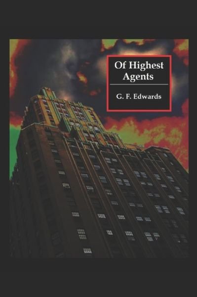 Cover for G F Edwards · Of Highest Agents (Paperback Book) (2010)