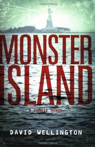 Cover for David Wellington · Monster Island: A Zombie Novel (Paperback Book) (2006)