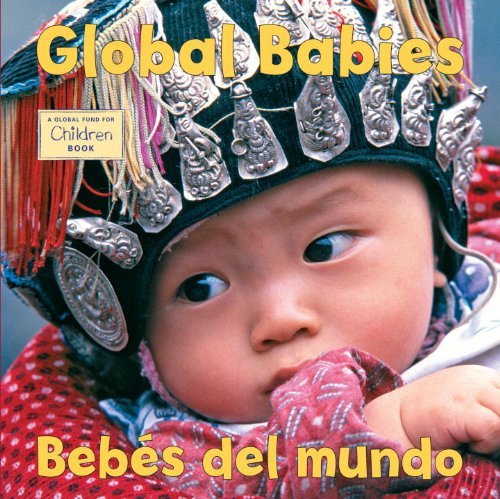 Cover for The Global Fund for Children · Global Babies / Bebes Del Mundo (Kartongbok) [Brdbk Blg edition] (2009)