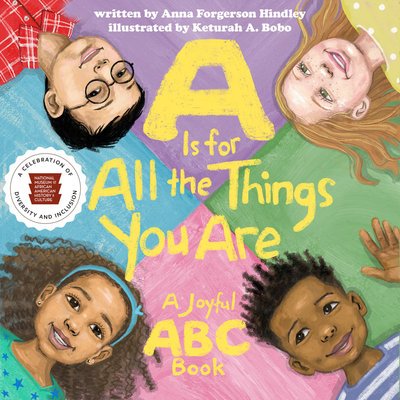 Cover for Hindley, Anna Forgerson (Anna Forgerson Hindley) · A is for All the Things You are: A Joyful ABC Book (Kartongbok) (2019)
