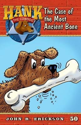 Cover for John R. Erickson · The Case of the Most Ancient Bone (Hank the Cowdog (Quality)) (Paperback Book) (2011)