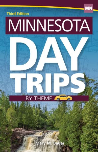 Cover for Mary M. Bauer · Minnesota Day Trips by Theme - Day Trip Series (Paperback Bog) (2016)