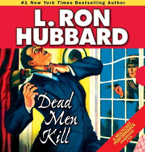 Cover for L. Ron Hubbard · Dead Men Kill: A Murder Mystery of Wealth, Power, and the Living Dead - Golden Age Stories (Audiobook (CD)) [Unabridged edition] (2010)