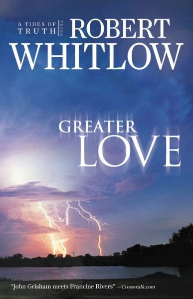 Cover for Robert Whitlow · Greater Love - Tides of Truth (Taschenbuch) (2010)