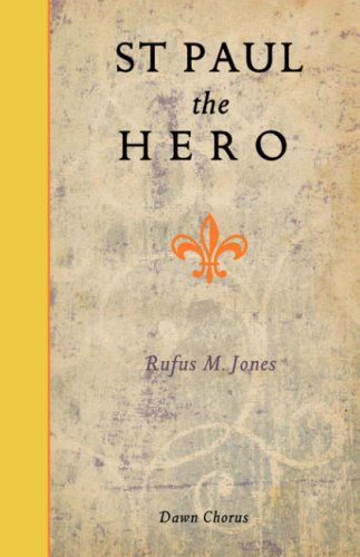 Cover for Rufus Matthew Jones · St Paul the Hero (Taschenbuch) (2007)