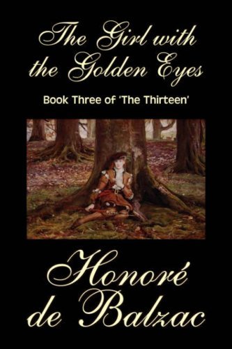 Cover for Honore De Balzac · The Girl with the Golden Eyes, Book Three of 'the Thirteen' (Paperback Book) (2006)