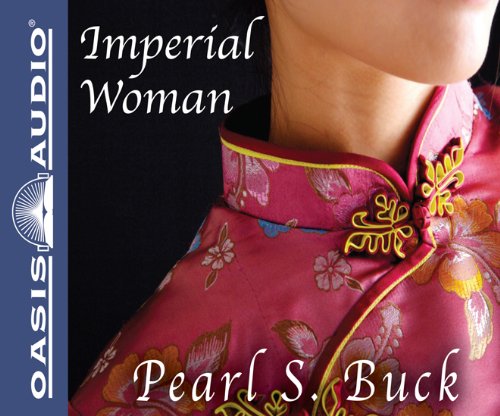 Cover for Pearl S Buck · Imperial Woman: the Story of the Last Empress of China (Hörbuch (CD)) [Unabridged edition] (2011)