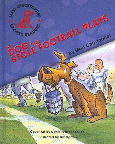 Cover for Matt Christopher · The Dog That Stole Football Plays (Matt Christopher Sports Readers) (Hardcover Book) (2010)
