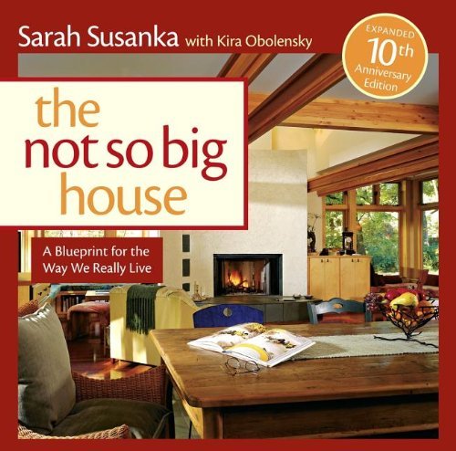 Cover for Susanka Studios · Not So Big House, The: a Blueprint for the Way We Really Live (Paperback Book) [Expanded Ed. edition] (2009)