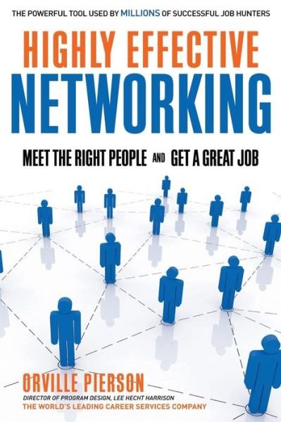 Cover for Orville Pierson · Highly Effective Networking: Meet the Right People and Get a Great Job (Pocketbok) (2009)