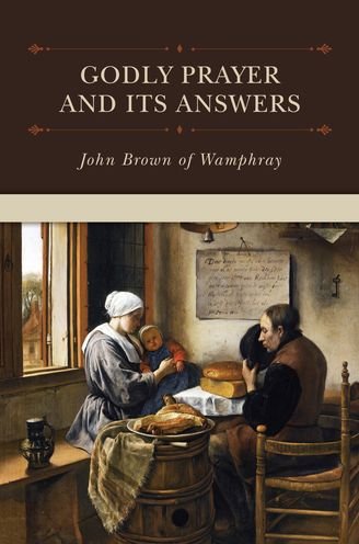 Cover for John Brown · Godly prayer and its answers (Book) (2016)