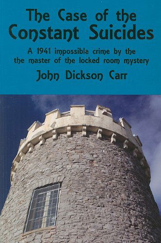 Cover for John Dickson Carr · The Case of the Constant Suicides: a Gideon Fell Mystery (Rue Morgue Vintage Mysteries) (Paperback Book) (2010)