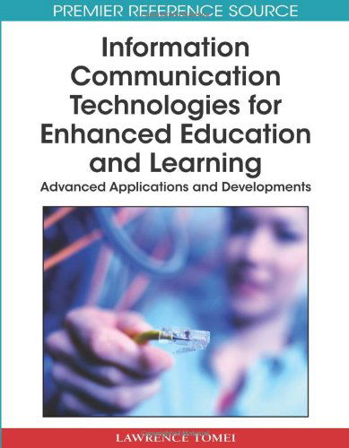 Cover for Lawrence Tomei · Information Communication Technologies for Enhanced Education and Learning: Advanced Applications and Developments (Advances in Information and Communication Technology Education) (Gebundenes Buch) (2008)