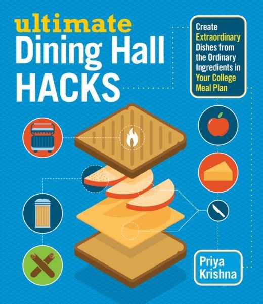 Cover for Priya Krishna · Ultimate Dining Hall Hacks (Paperback Book) (2014)