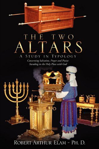 Cover for Robert Arthur Elam - Ph. D. · The Two Altars (Paperback Book) (2010)