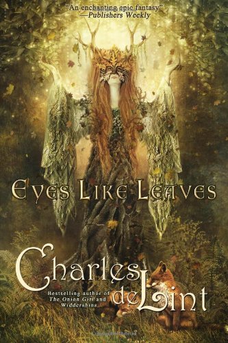 Cover for Charles De Lint · Eyes Like Leaves (Paperback Bog) [Reprint edition] (2012)