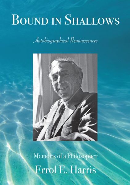 Cover for Errol E. Harris · Bound in Shallows: Autobiographical Reminiscences (Pocketbok) (2015)