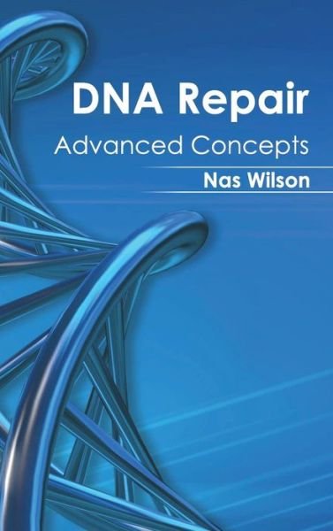 Cover for Nas Wilson · Dna Repair: Advanced Concepts (Innbunden bok) (2015)