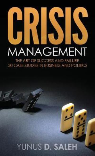 Cover for Yunus D Saleh · Crisis Management (Hardcover Book) (2016)