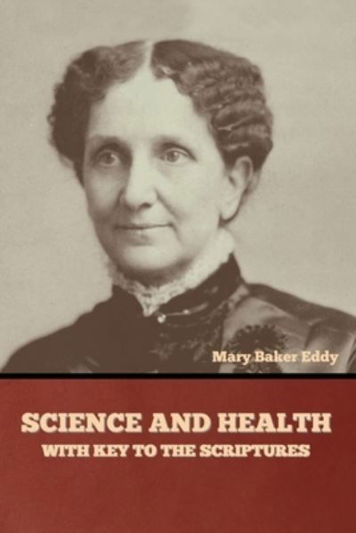Cover for Mary Baker Eddy · Science and Health, with Key to the Scriptures (Paperback Book) (2022)
