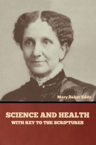 Cover for Mary Baker Eddy · Science and Health, with Key to the Scriptures (Taschenbuch) (2022)