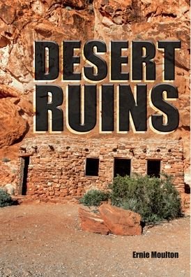 Cover for Ernie Moulton · Desert Ruins (Hardcover Book) (2020)