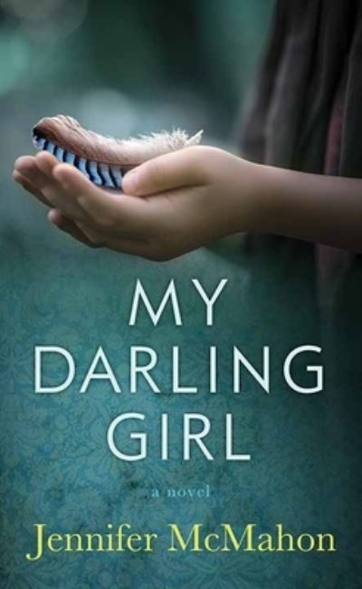 Cover for Jennifer McMahon · My Darling Girl (Book) (2023)