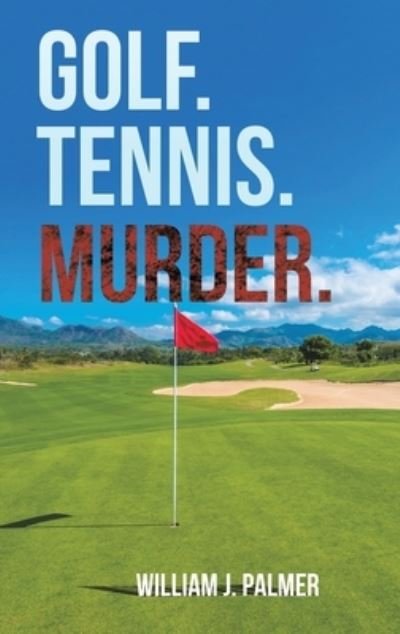 Cover for William J. Palmer · Golf Tennis Murder (Hardcover Book) (2022)