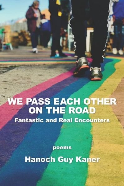 Cover for Hanoch Guy Kaner · We Pass Each Other on the Road (Paperback Bog) (2021)