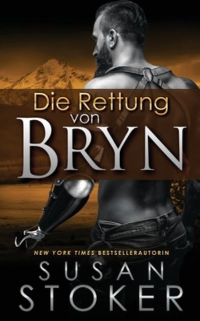 Die Rettung von Bryn - Susan Stoker - Książki - Stoker Aces Production - 9781644990506 - 28 stycznia 2020