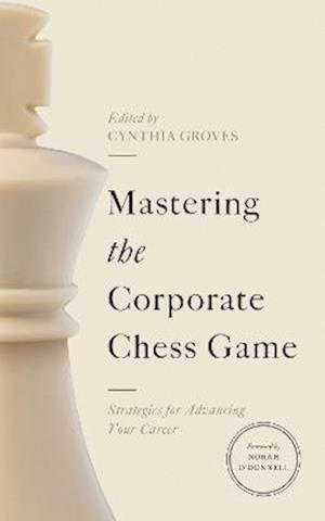 Cover for Mastering the Corporate Chess Game: Strategies for Advancing Your Career (Hardcover bog) (2025)