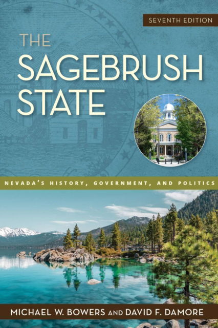 Cover for Michael W Bowers · The Sagebrush State, 7th Edition: Nevada's History, Government, and Politics - Shepperson Nevada History (Paperback Book) (2025)